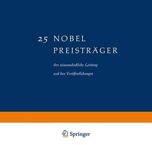 Cover image for 25 Nobel Preistrager: ihre wissenschaftliche Leistung und ihre Veroeffentlichungen