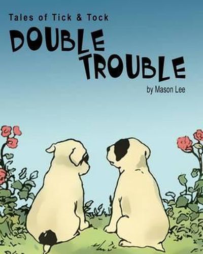 Tales of Tick & Tock: Double Trouble