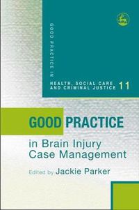 Cover image for Good Practice in Brain Injury Case Management