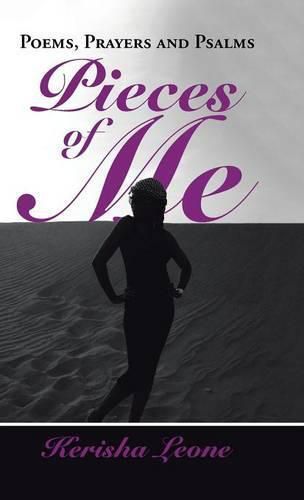 Cover image for Pieces of Me: Poems, prayers and psalms