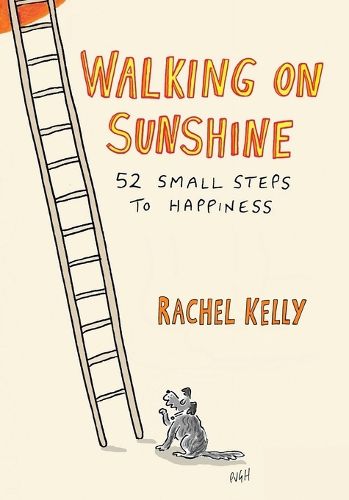 Cover image for Walking on Sunshine: 52 Small Steps to Happiness