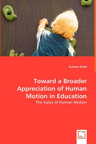 Cover image for Toward a Broader Appreciation of Human Motion in Education