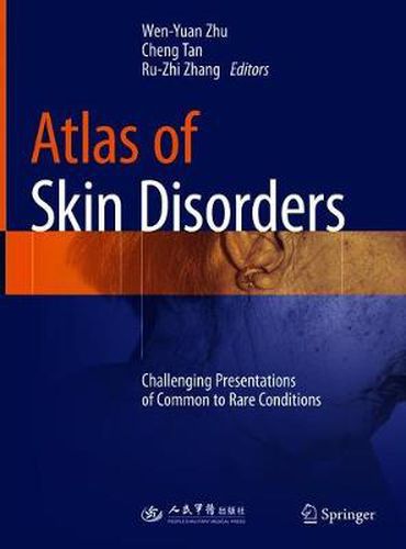 Atlas of Skin Disorders: Challenging Presentations of Common to Rare Conditions