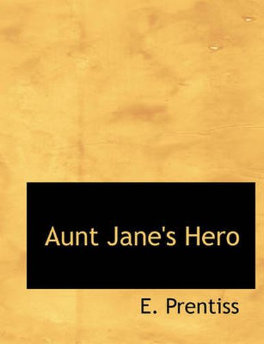 Cover image for Aunt Jane's Hero