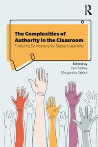 Cover image for The Complexities of Authority in the Classroom: Fostering Democracy for Student Learning