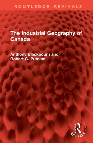 Cover image for The Industrial Geography of Canada