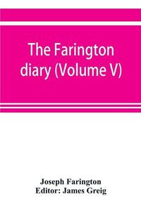 Cover image for The Farington diary (Volume V)