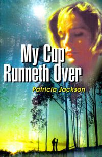 Cover image for My Cup Runneth Over