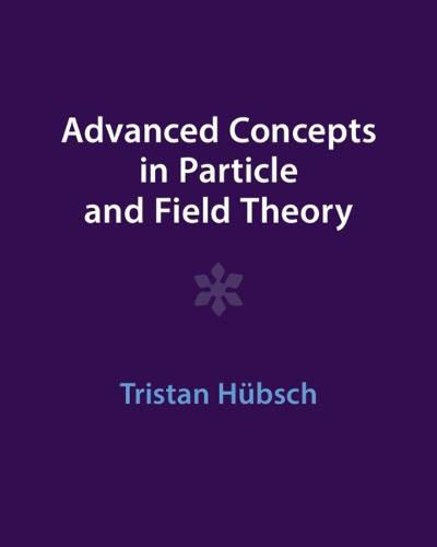 Cover image for Advanced Concepts in Particle and Field Theory