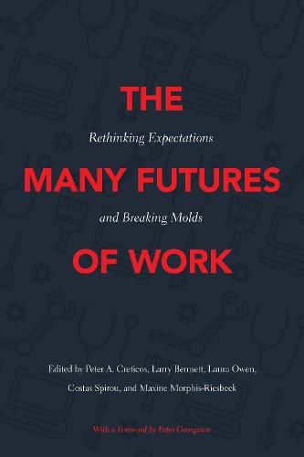 The Many Futures of Work: Rethinking Expectations and Breaking Molds