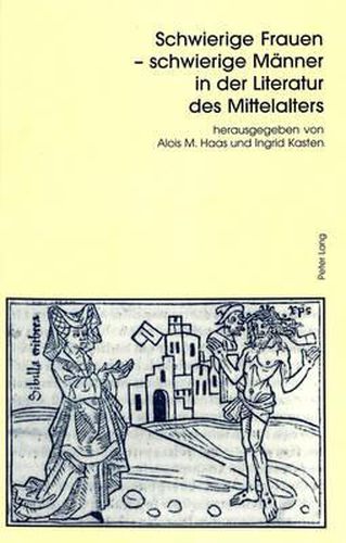 Cover image for Schwierige Frauen - Schwierige Maenner in Der Literatur Des Mittelalters