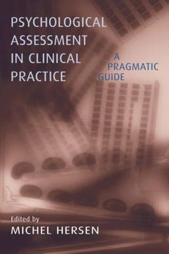 Cover image for Psychological Assessment in Clinical Practice: A Pragmatic Guide