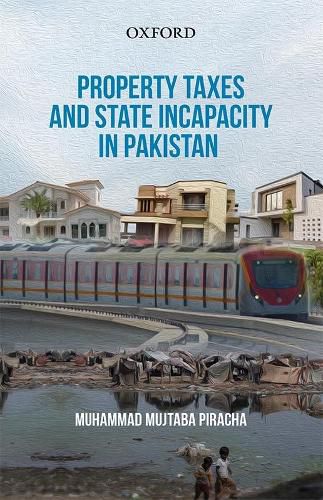 Cover image for Property Taxes and State Incapacity in Pakistan