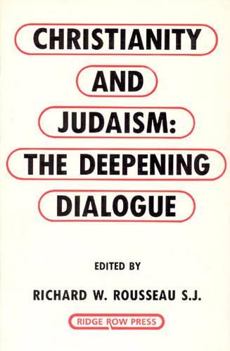 Cover image for Christianity and Judaism: The Deepening Dialogue