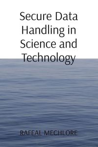 Cover image for Secure Data Handling in Science and Technology