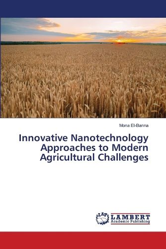 Cover image for Innovative Nanotechnology Approaches to Modern Agricultural Challenges