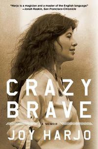 Cover image for Crazy Brave: A Memoir