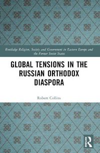 Cover image for Global Tensions in the Russian Orthodox Diaspora