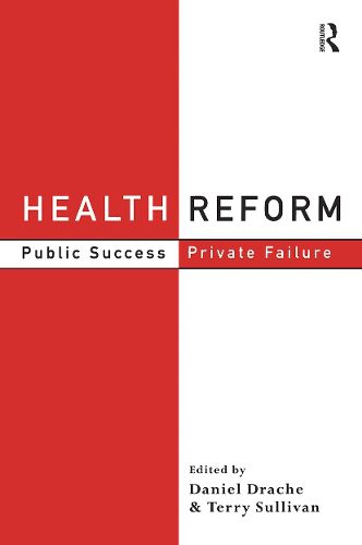 Cover image for Health Reform: Public Success, Private Failure