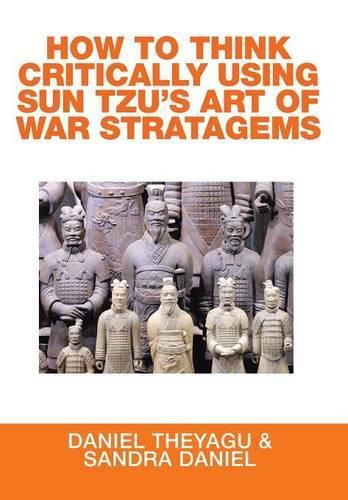 Cover image for How to Think Critically Using Sun Tzu's Art of War Stratagems