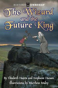 Cover image for The Wizard and the Future King