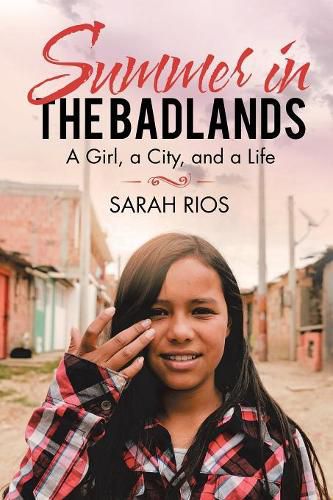 Cover image for Summer in the Badlands: A Girl, a City, and a Life