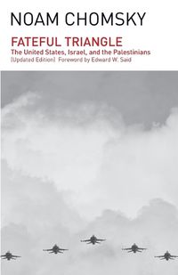 Cover image for Fateful Triangle: The United States, Israel, and the Palestinians (Updated Edition)
