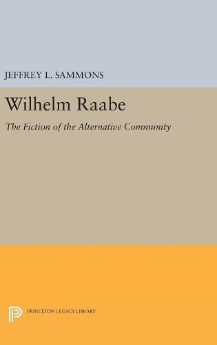 Cover image for Wilhelm Raabe: The Fiction of the Alternative Community