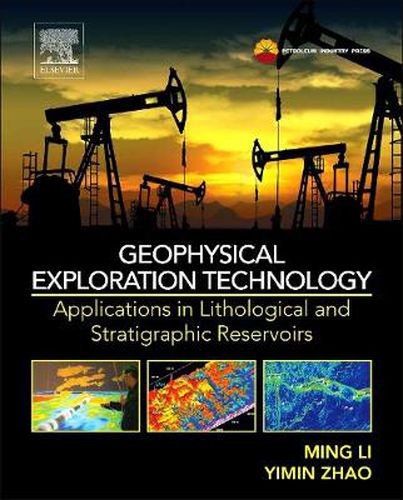 Geophysical Exploration Technology: Applications in Lithological and Stratigraphic Reservoirs