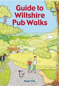 Cover image for Guide To Wiltshire Pub Walks: 20 Pub Walks