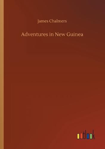 Adventures in New Guinea