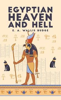 Cover image for Egyptian Heaven and Hell, Volume 1: The Book Am-Tuat Hardcover