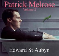 Cover image for Patrick Melrose, Volume 2: Mother's Milk and At Last