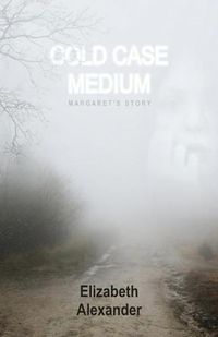 Cover image for Cold Case Medium: Margaret'S Story