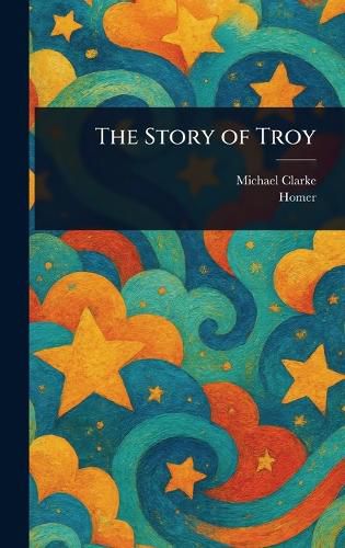 Cover image for The Story of Troy