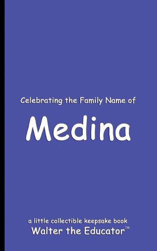 Celebrating the Family Name of Medina