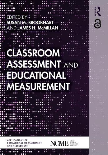 Classroom Assessment and Educational Measurement