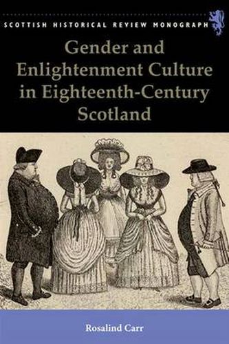 Cover image for Gender and Enlightenment Culture in Eighteenth-Century Scotland