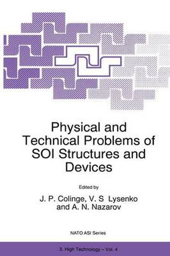 Cover image for Physical and Technical Problems of SOI Structures and Devices: Proceedings of the NATO Advanced Research Workshop, Gurzuf, Ukraine, November 1-4, 1994