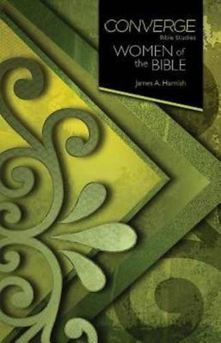 Cover image for Converge Bible Studies: Women of the Bible