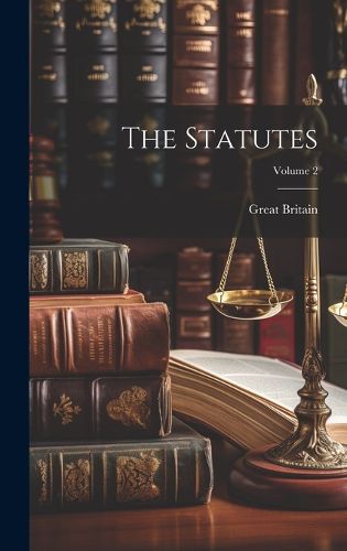 Cover image for The Statutes; Volume 2