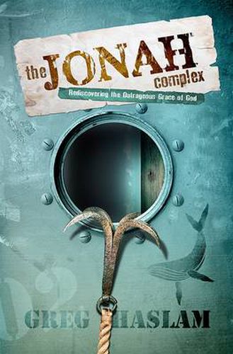 Cover image for The Jonah Complex: Rediscovering the Outrageous Grace of God