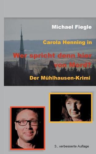 Cover image for Carola Henning in Wer spricht denn hier von Mord?: Der Muhlhausen-Krimi