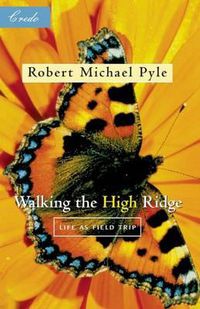 Cover image for Walking the High Ridge: Life as a Field Trip