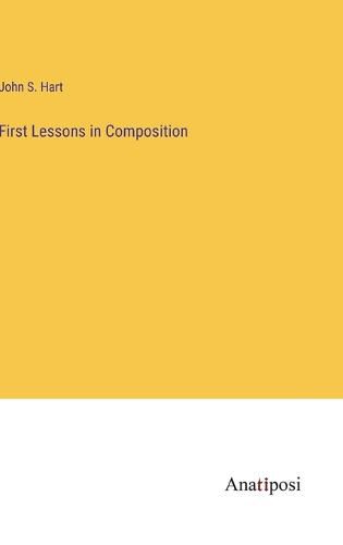Cover image for First Lessons in Composition