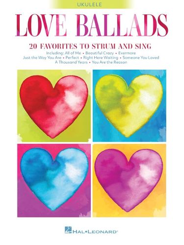 Cover image for Love Ballads: 20 Favorites to Strum and Sing on Ukulele