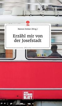 Cover image for Erzahl mir von der Josefstadt. Life is a Story - story.one