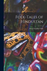 Cover image for Folk-tales of Hindustan