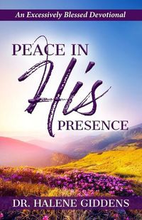 Cover image for Peace In His Presence: An Excessively Blessed Devotional