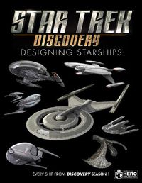 Cover image for Star Trek: Designing Starships Volume 4: Discovery